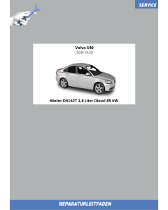 Volvo S40 (04-12) Reparaturleitfaden Motor 1,6 Liter Diesel 85 kW D4162T