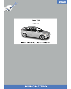 Volvo V50 (04-12) Reparaturleitfaden Motor 1,6 Liter Diesel 85 kW D4162T